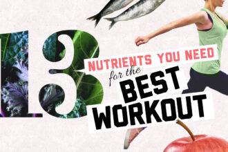 Sports Nutrition Basics: 13 Nutrients for the Best Workout