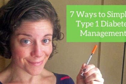 7 Ways to Simplify Type 1 Diabetes Management