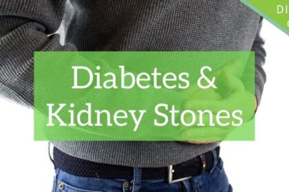 Diabetes & Kidney Stones