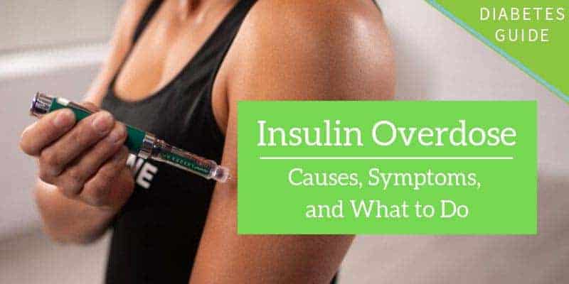 Insulin Overdose: Causes, Symptoms, and What to Do